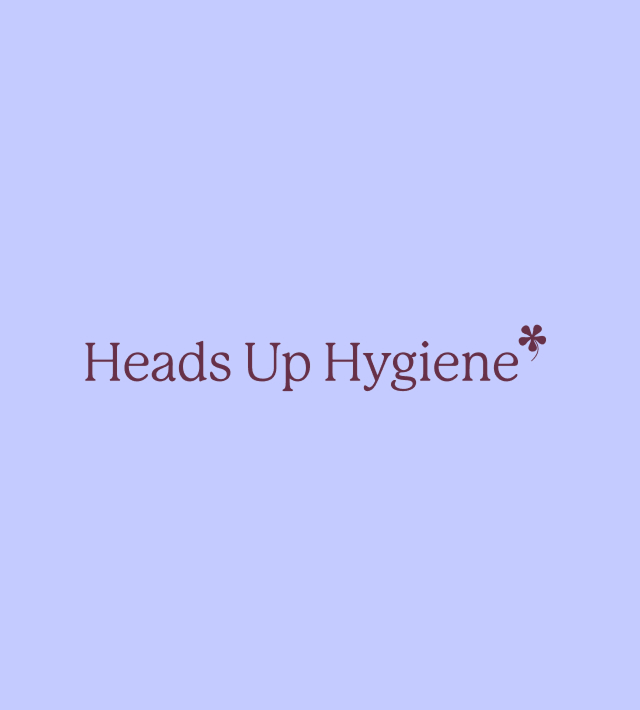 Heads Up Hygiene